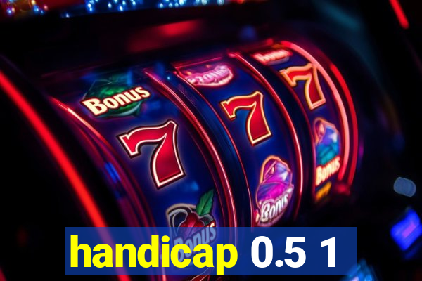 handicap 0.5 1